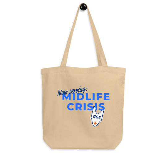 Now Serving Midlife Crisis – Eco Tote Bag